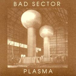 Bad Sector : Plasma